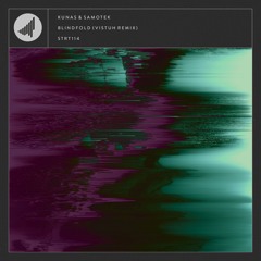 Kunas & Samotek - Blindfold (Vistuh Remix)