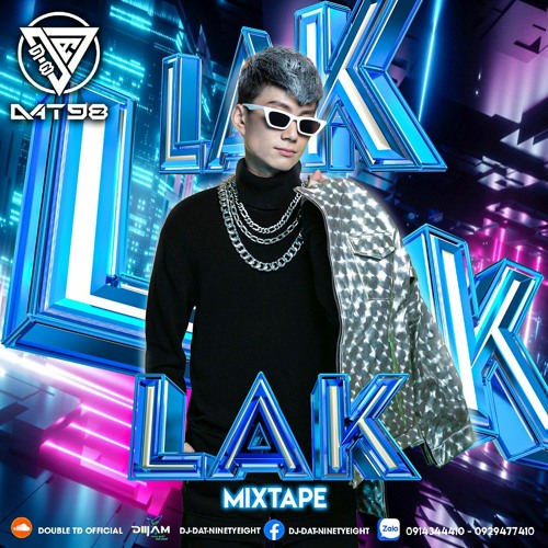 Mixtape Special #8 - LAK 2022 (DJ Đạt NinetyEight)