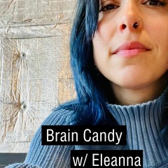 Brain Candy - Japan Dreamin' w/ Eleanna (2023-06-23)