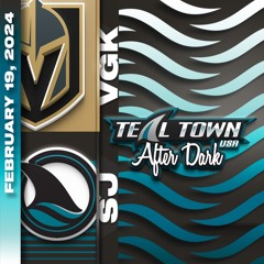 San Jose Sharks vs Vegas Golden Knights - 2/19/2024 - Teal Town USA After Dark (Postgame)