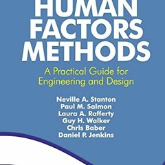 DOWNLOAD PDF 🖌️ Human Factors Methods: A Practical Guide for Engineering and Design