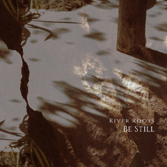 Be Still