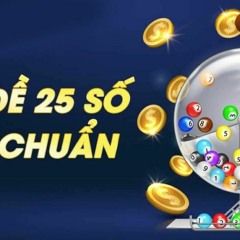 Thắng lớn với dàn đề 25 số