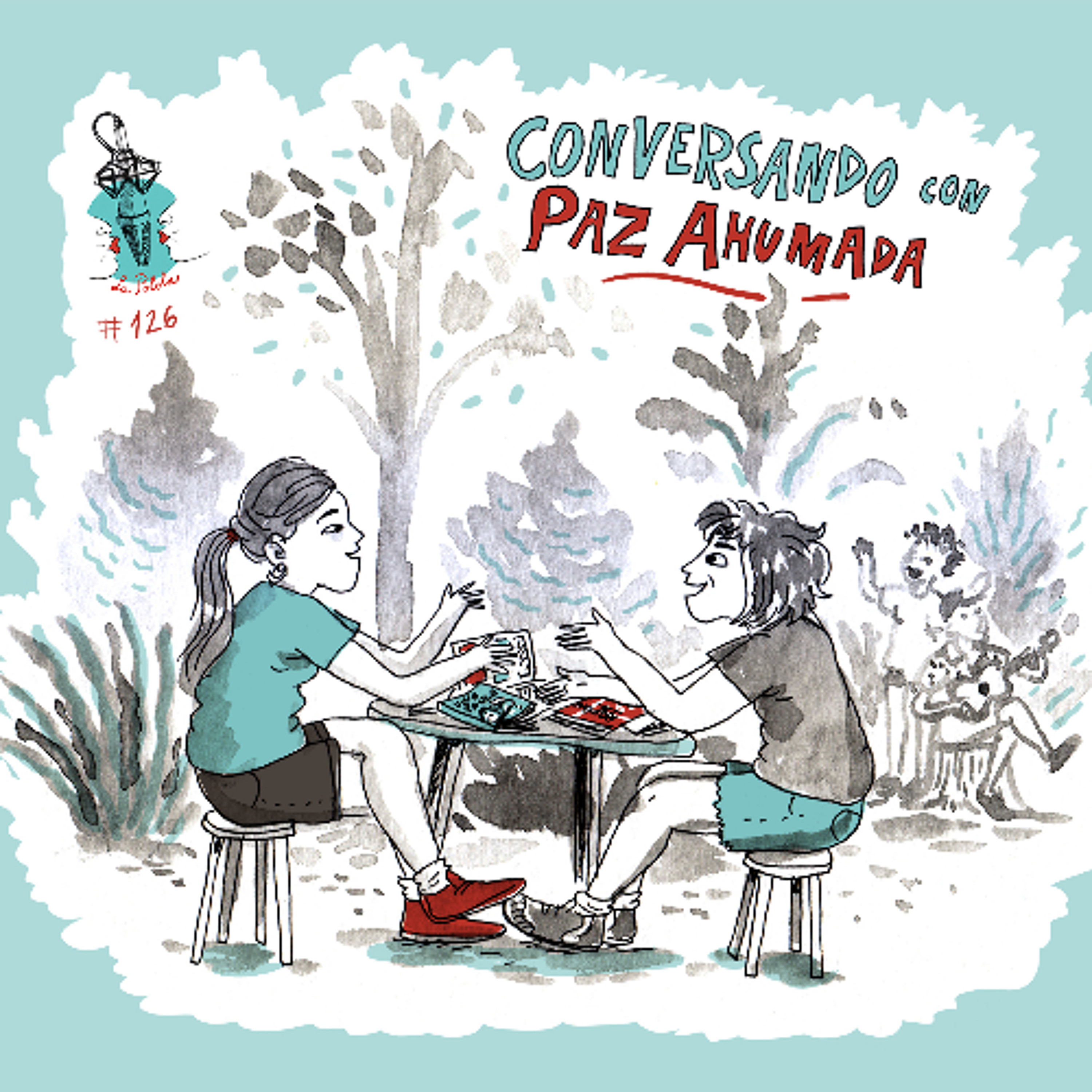 LaPolola #126 Conversando con Paz Ahumada en Talca