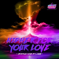 Jauz - Higher For Your Love (Noræf Remix)