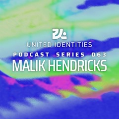 Malik Hendricks - United Identities Podcast 063