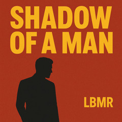 Shadow of a Man