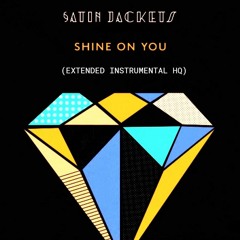 Satin Jackets - Shine On You  (Extended Instrumental HQ)