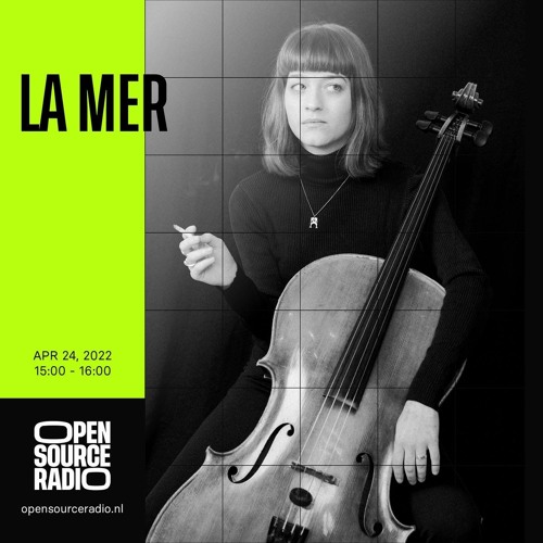 La Mer @ Open Source Radio - 24/04/22