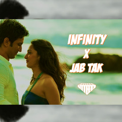 Infinity x Jab Tak - Utteeya ft. DeejayJSG