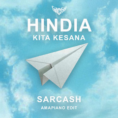 Hindia - Kita Kesana ( Sarcash Amapiano Edit )