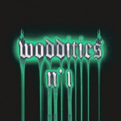 WODDITIES N°1
