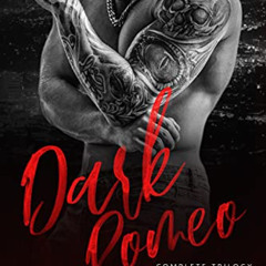 FREE EPUB 💘 Dark Romeo Complete Trilogy Box Set: An Italian Mafia Romance by  Sienna