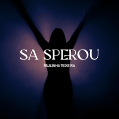 Paulinha - Sa Sperou