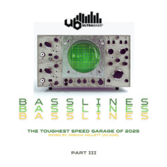 Ultra Bass Presents - Basslines Part III - Mixed by Joshua Millett (DJ KOR) - Tracklist Incl.