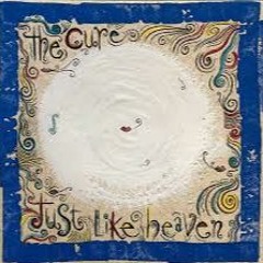 Just Like Heaven (The Cure Cover)