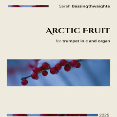 Arctic Fruit for Trumpet and Organ