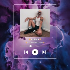 ✨ALAIKWEEKLY007✨