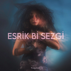 Esrik Bir Sezgi