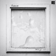 Yumaan - Whip It (Long Play)