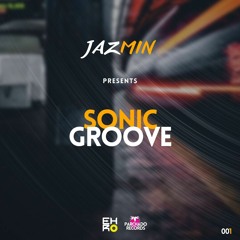 Sonic Groove 001 By Jazmin
