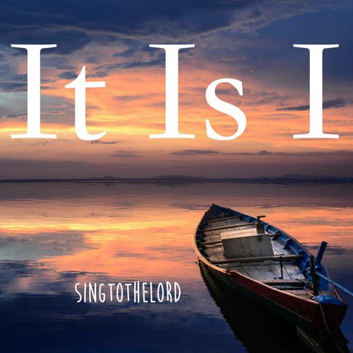 It Is I