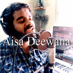 Aisa Deewana Unplugged - Subhasish