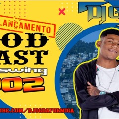 PODCAST DE SWING 002 ((DJ GG, O ASTRO)) 3H DE MUITO PAGODE.MP3