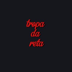 Tropa da Reta