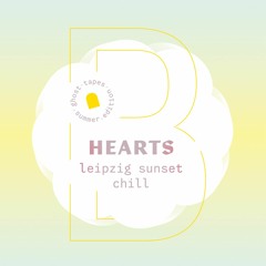 Summer Edition - Hearts - Side B - leipzig sunset chill