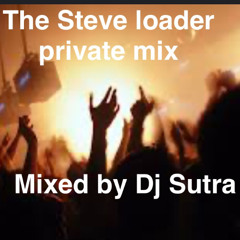 Steves private mix by Dj Sutra
