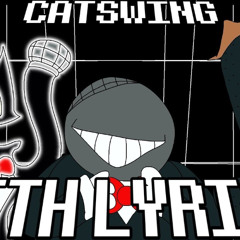 CATSWING (With Lyrics)