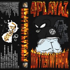 4PLAYAZ - DONT TEST MY PIMPIN (MIXTAPE)