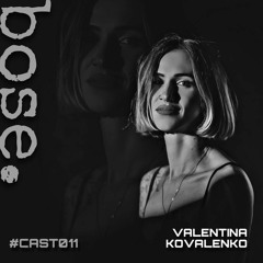 #CAST011 - VALENTINA KOVALENKO