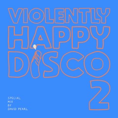 Violently Happy Disco 2