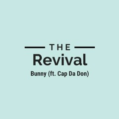 BunnyEX (ft. Cap Da Don) - Revival