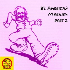 87. Mark Levin's American Marxism - Part 2