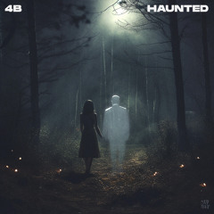 4B - Haunted