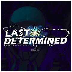 LAST DETERMINED OST - L.O.V.E v3