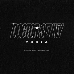 DOCTOR SENNY ( yuutachann )