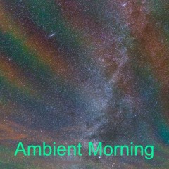 Ambient Morning 02