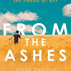 [Get] EPUB KINDLE PDF EBOOK From the Ashes: My Story of Being Indigenous, Homeless, a