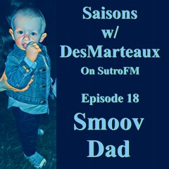 Saisons on SutroFM - Smoov Dad