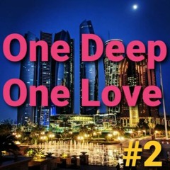 One Deep One Love 2