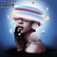 Zeus (Make You Stay)