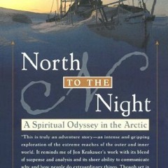 READ [KINDLE PDF EBOOK EPUB] North To The Night by  Alvah Simon,Michael Custode,Tom Foley,Jim Soller