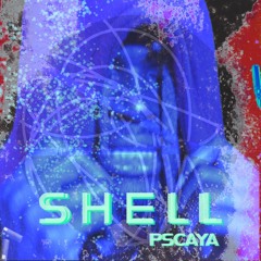 pscaya - shell(prod.violence)(SDR Exclusive)
