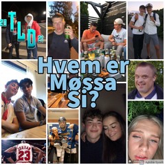 Hvem er møssa si? (TLD2021)