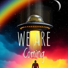 We Are Coming