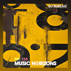 MH 155 - Dj Burlak - Music Horizons @ April 2020